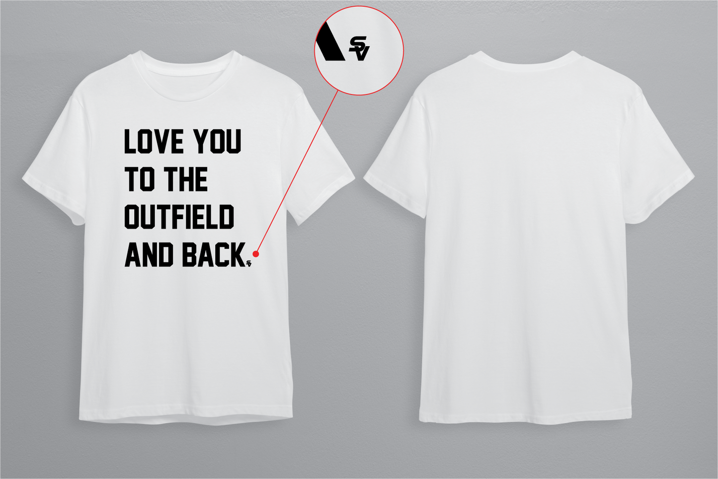 CUSTOM Love You To The Outfield And Back Light Unisex T-Shirt