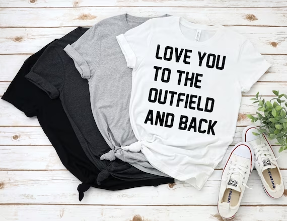 CUSTOM Love You To The Outfield And Back Light Unisex T-Shirt